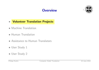 2
                           Overview


• Volunteer Translation Projects

• Machine Translation

• Human Translation

• As...