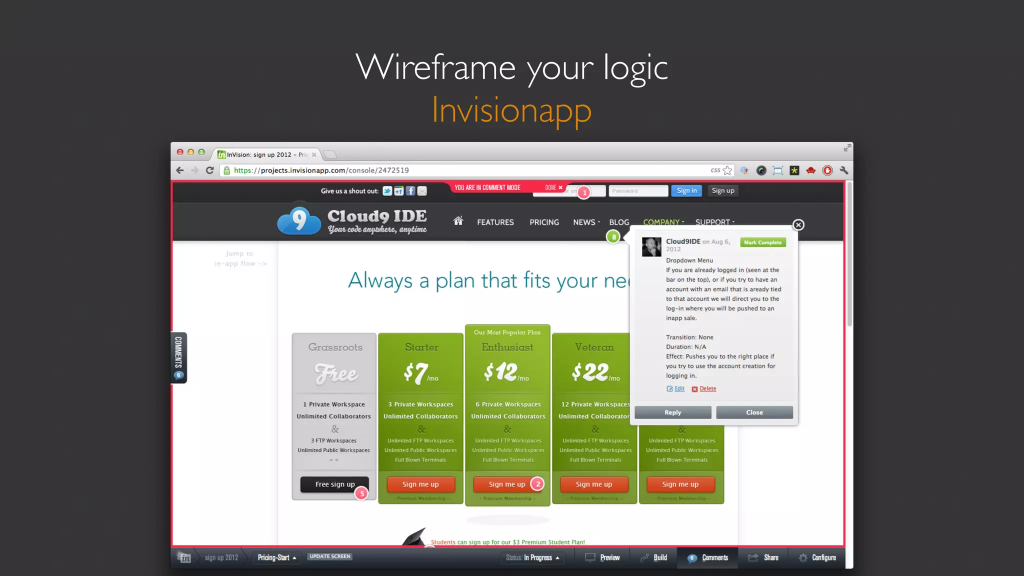 Wireframe your logic
    Invisionapp
 
