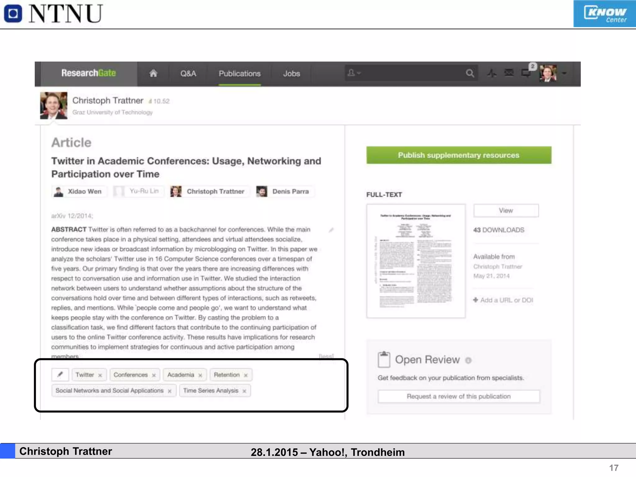 17
. Christoph Trattner 28.1.2015 – Yahoo!, Trondheim
 