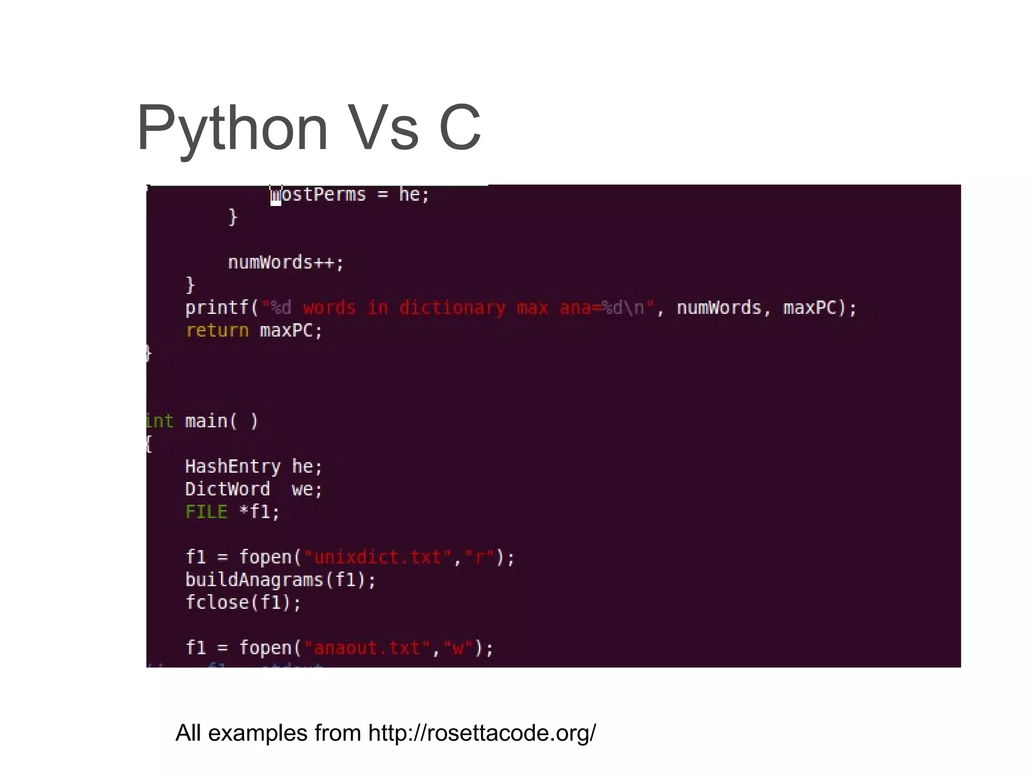 Python Vs C All examples from http://rosettacode.org/