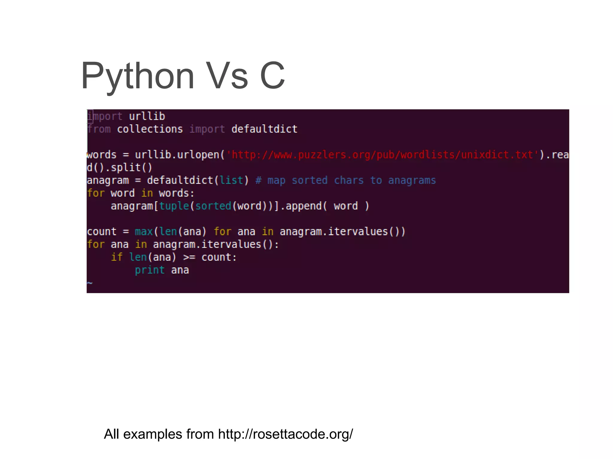 Python Vs C All examples from http://rosettacode.org/