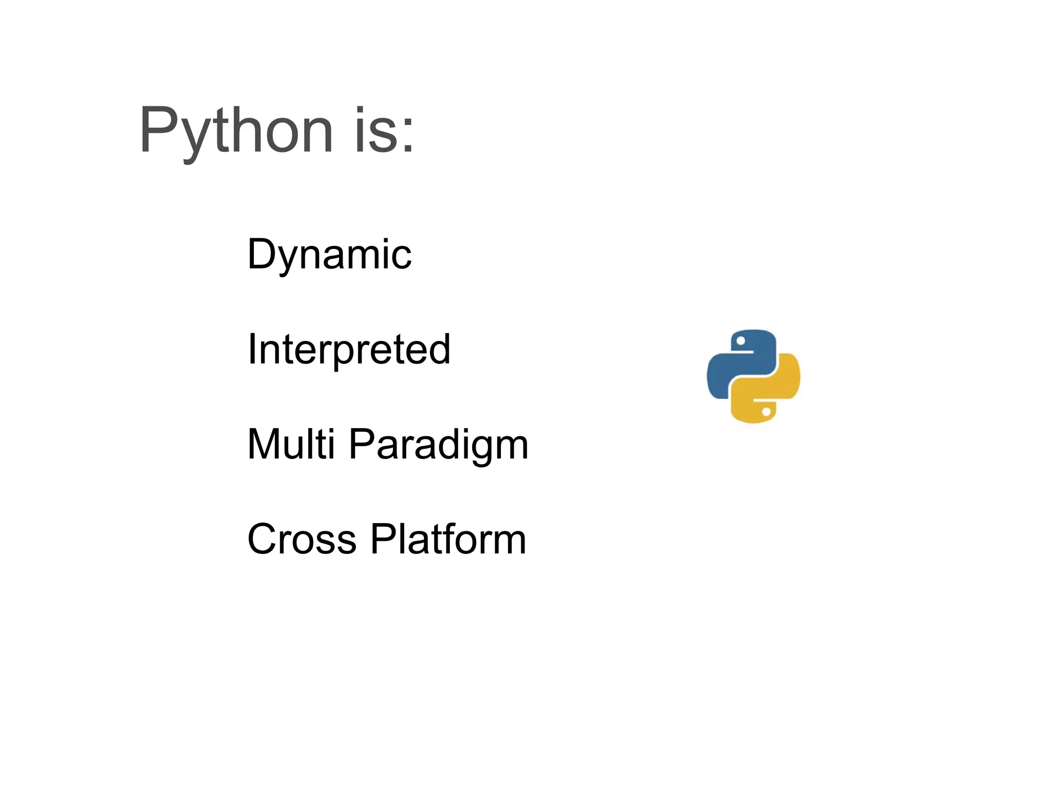Python is: Dynamic