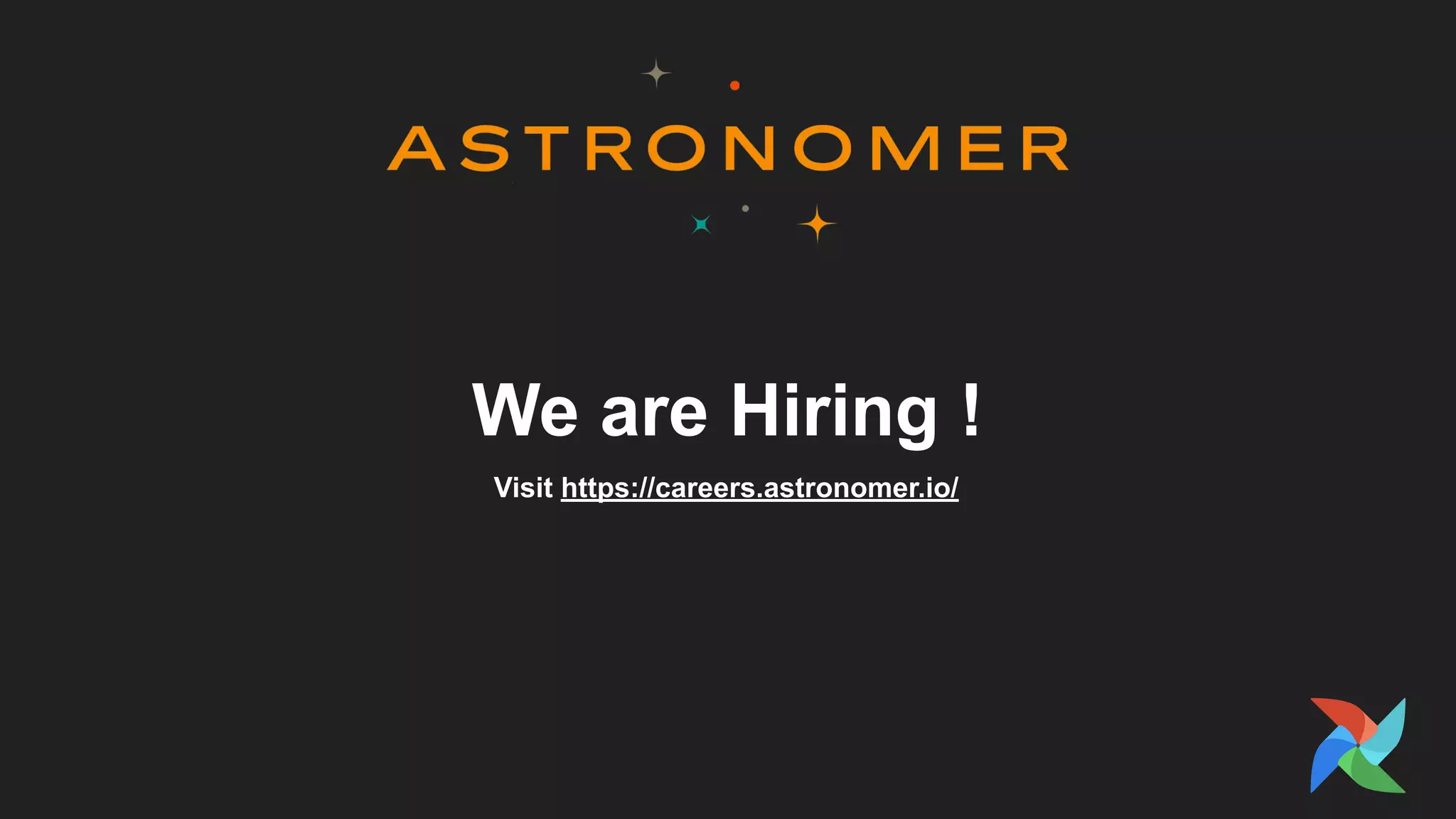 We are Hiring !
Visit https://careers.astronomer.io/
 