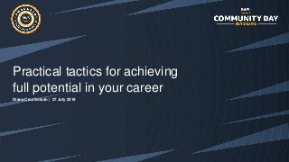 Practical tactics for achieving
full potential in your career
Diana Cruz Solash | 27 July 2019
 