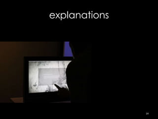 explanations




               14
 