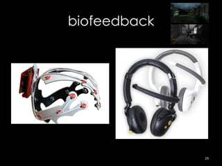 biofeedback




              29
 