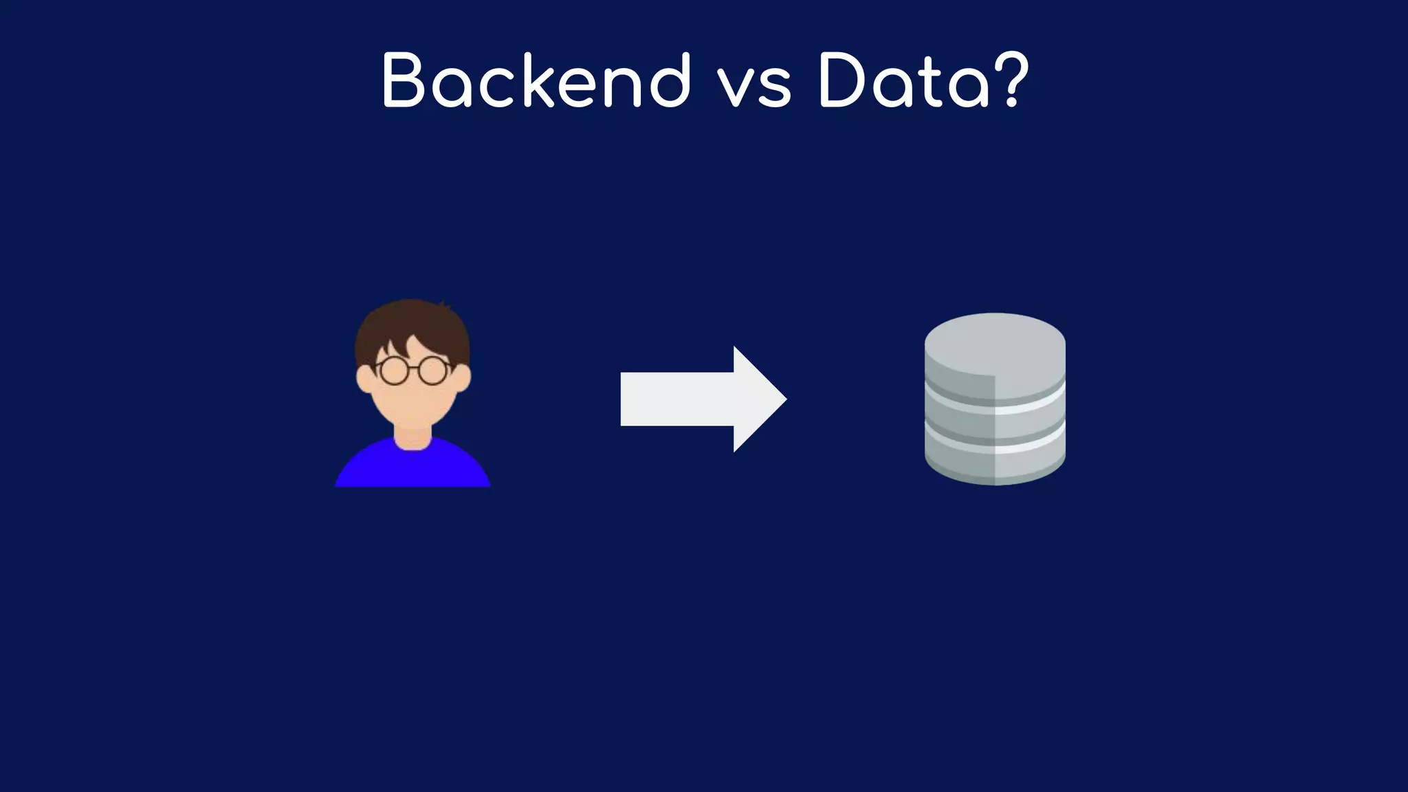 Backend vs Data?
 