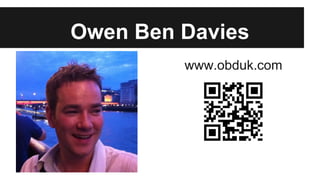 Owen Ben Davies
www.obduk.com
 