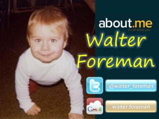 Walter
Foreman
@walter_foreman
walter.foreman
 