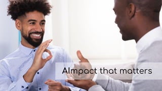 AImpact that matters
 