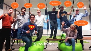 Dan Ilyas Nelis
Anthony Eric
Joe
Anastasia
 