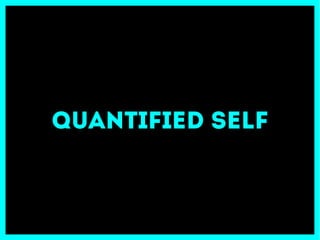 Nel momento in cui prendiamo coscienza che tutto intorno a noi è fatto di dati e che questi dati rappresentano
meglio l'essenza delle cose di quanto possano fare gli oggetti fisici e i sensi naturali cosa facciamo, noi essserei
finiti alla continua ricerca della verità definitiva? Fondiamo un culto. Il Quantified Self è una filosofia e allo stesso
tempo una mistica, dalle regole estremamente semplici: si tratta di usare i più svariati dispositivi tecnologici per
misurare e registrare le attività quotidiane, dalle più triviali alle più importanti. C'è chi calcola il numero di calorie
consumate, chi le e-mail ricevute e spedite, chi la distanza percorsa. C'è chi fa tutto questo e molto altro
contemporaneamente. Questa pratica di registrazione, annotazione (e autocomunicazione) si chiama personal
tracking. Il manifesto del movimento è un articolo di Gary Wolf sul New York Times del 2010, dal titolo,
emblematico, e non a caso citato da questo talk, "The Data Driven Life".
 