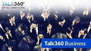 Talk360  Business
 