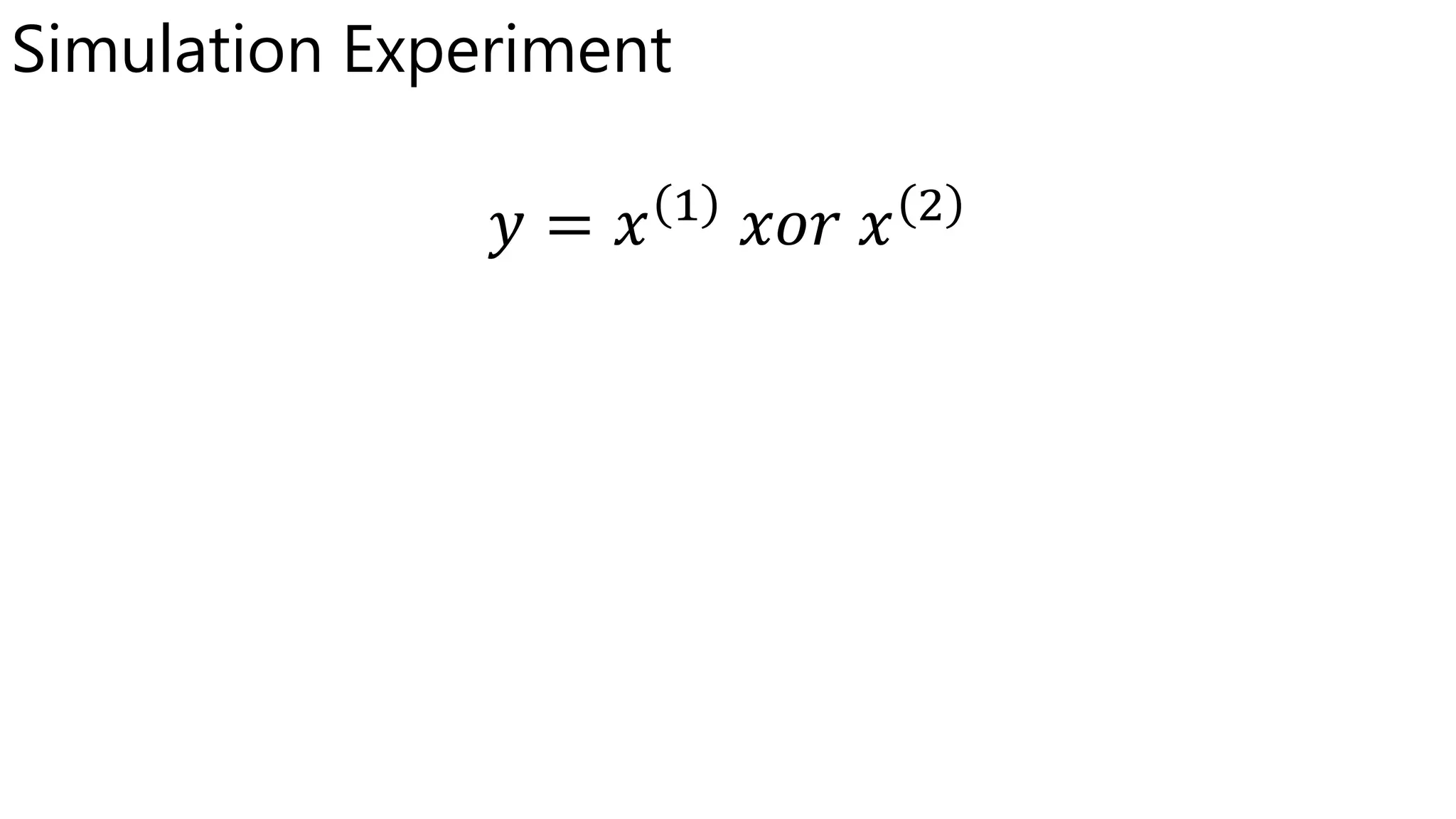 Simulation Experiment
 