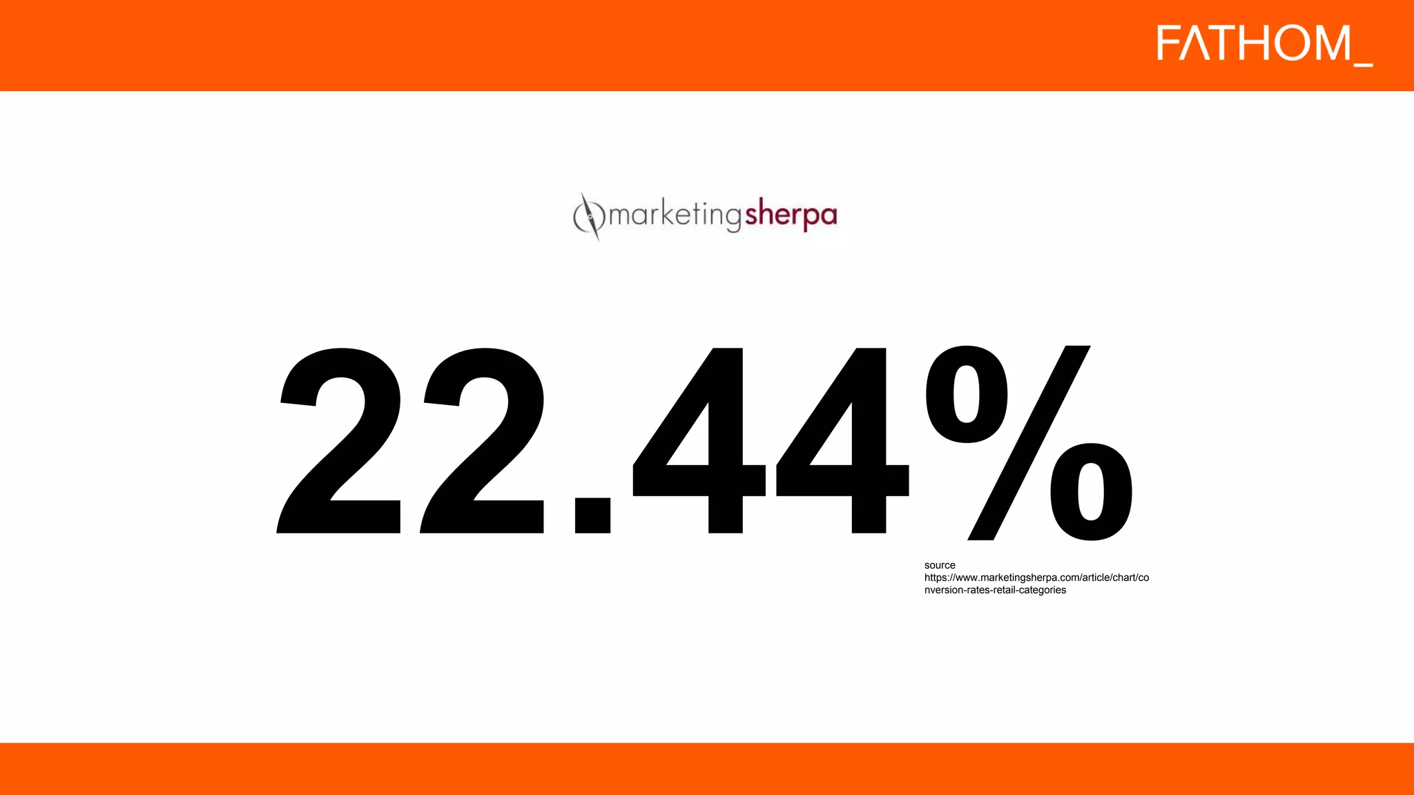 source
https://www.marketingsherpa.com/article/chart/co
nversion-rates-retail-categories
 