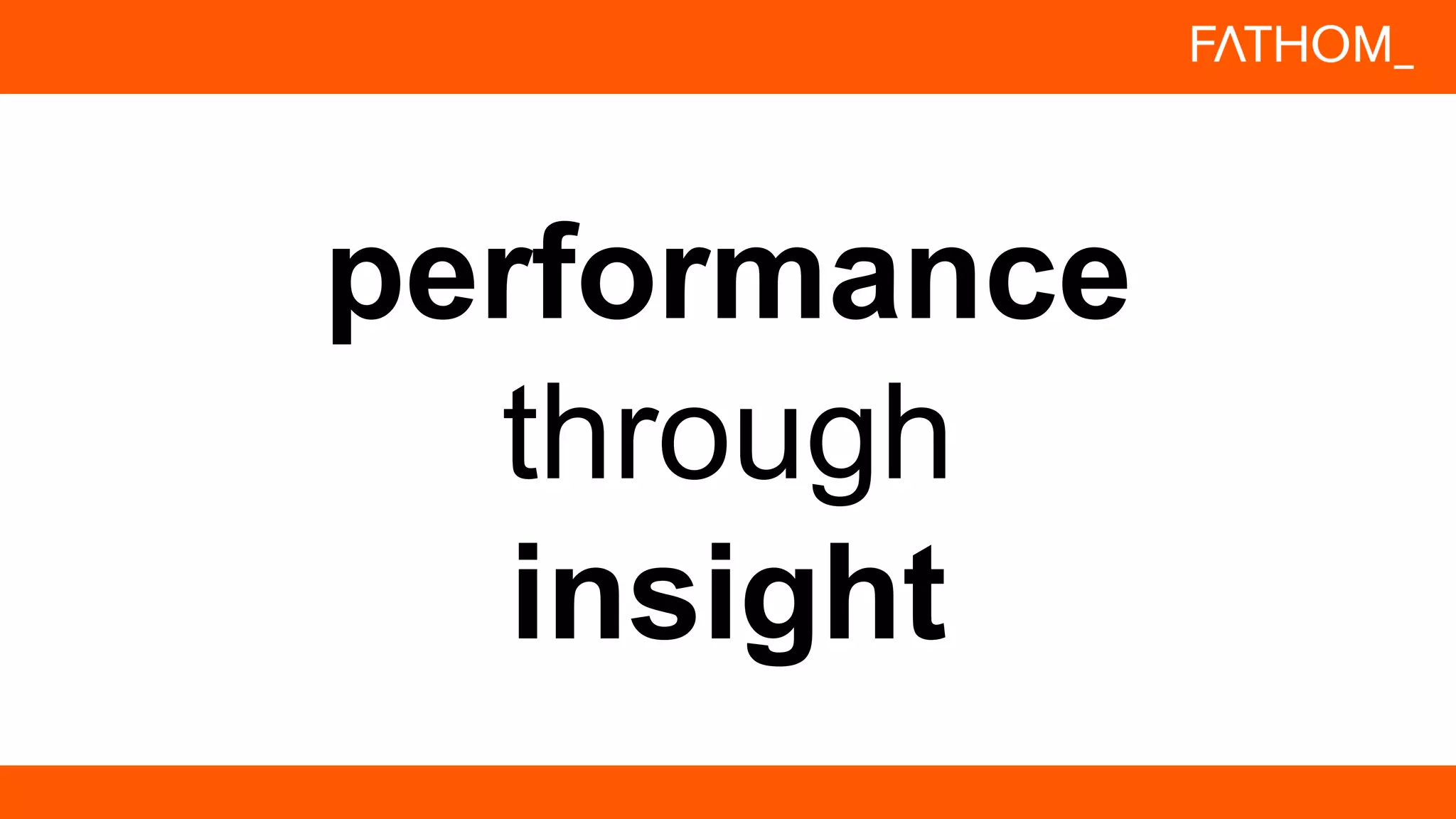 performance
through
insight
 