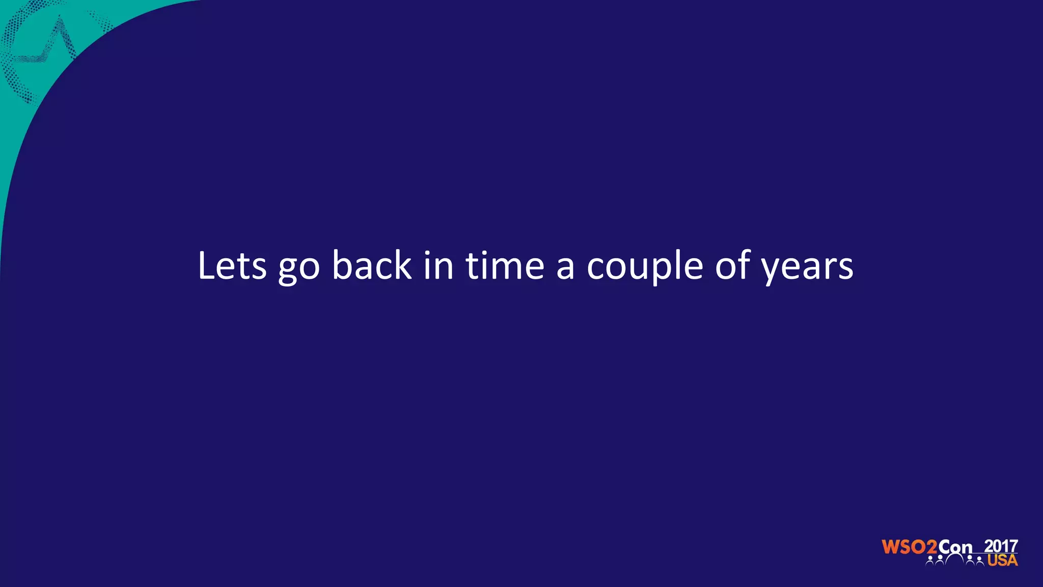 Lets go back in time a couple of years