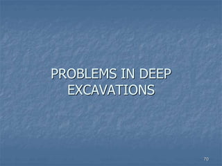 PROBLEMS IN DEEP
EXCAVATIONS
70
 
