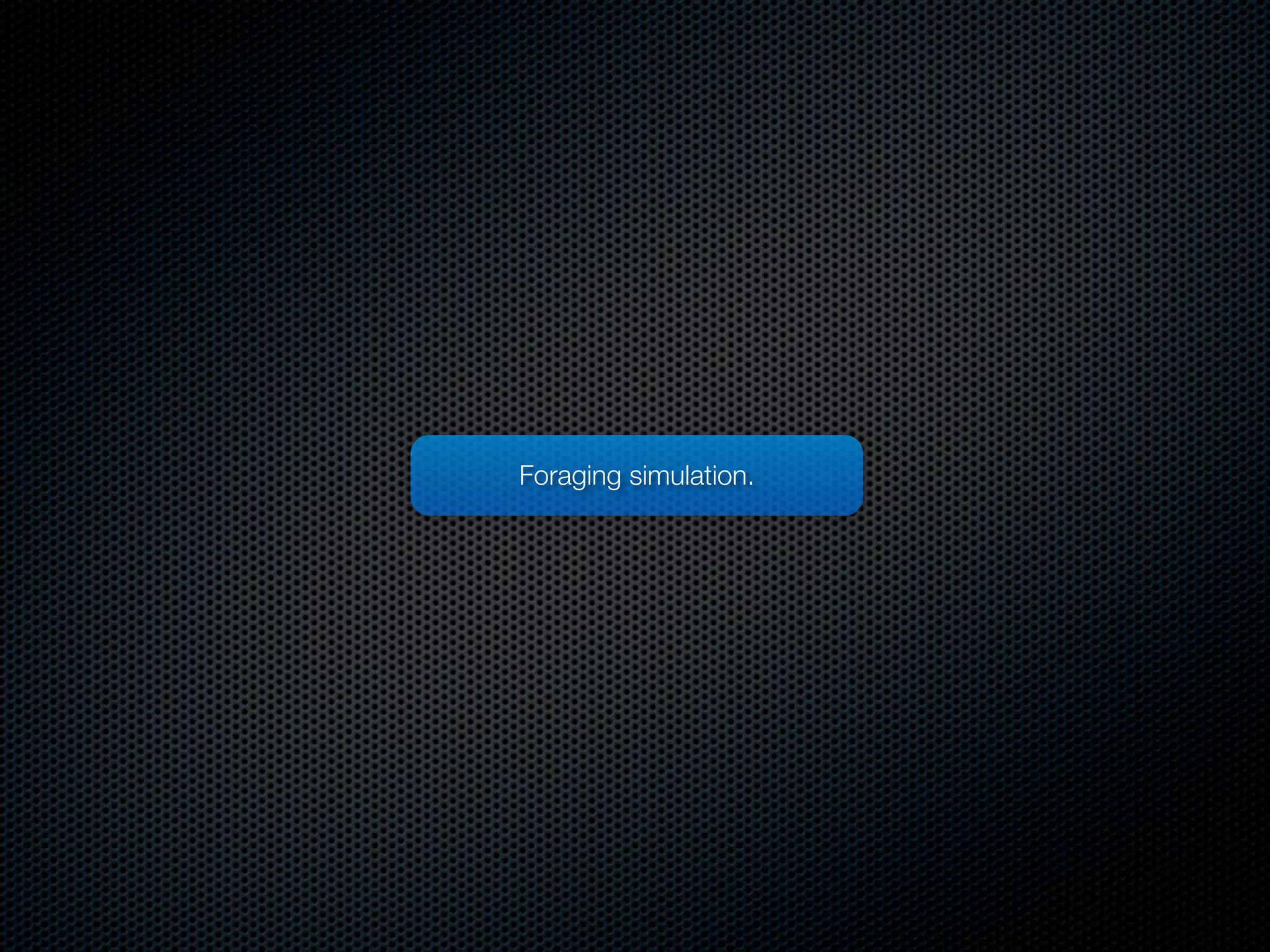 Foraging simulation.

 