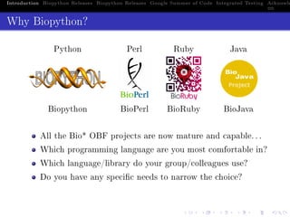 Introduction Biopython Releases Biopython Releases Google Summer of Code Integrated Testing Acknowle

Why Biopython?


   ...