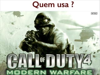 Quem usa ?
Python: quem usa

 