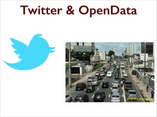 Twitter & OpenData

 