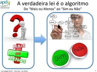 Luís%Vidigal%(FEUP%–%Talk%a%Bit%6%Fev%2015)%
O%Tempo%é%amigo%de%muitos%
“negócios”%privados%
Tempo
Corrupção
 