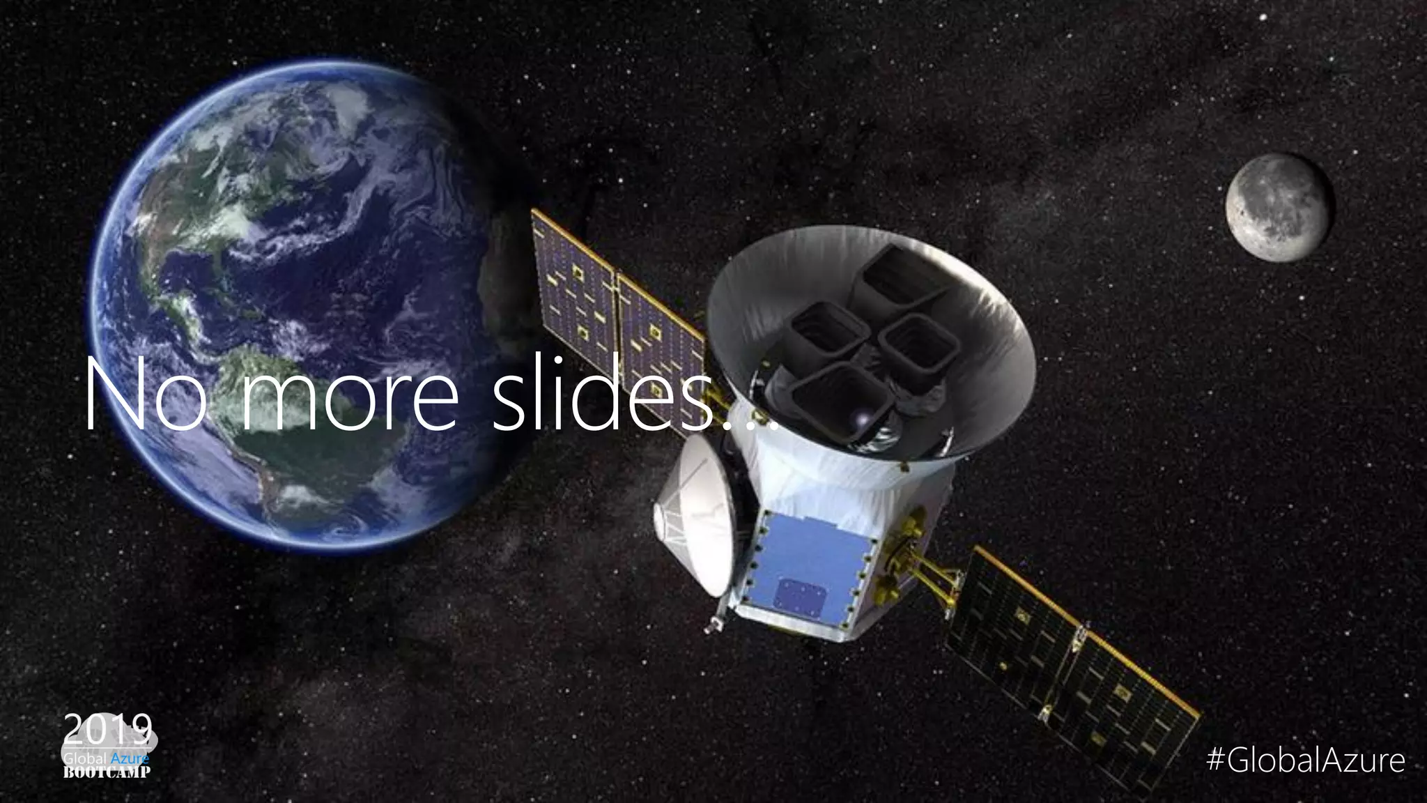 #GlobalAzure
No more slides…