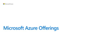 Microsoft Azure Offerings
 