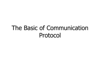 The Basic of Communication Protocol 