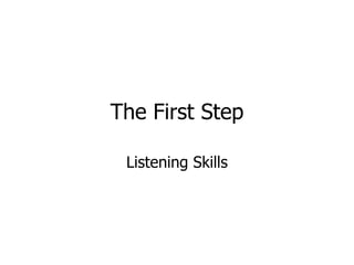 The First Step Listening Skills 