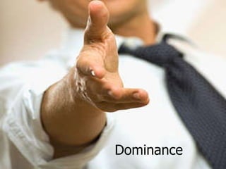 Dominance 