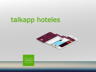talkapp hoteles
 