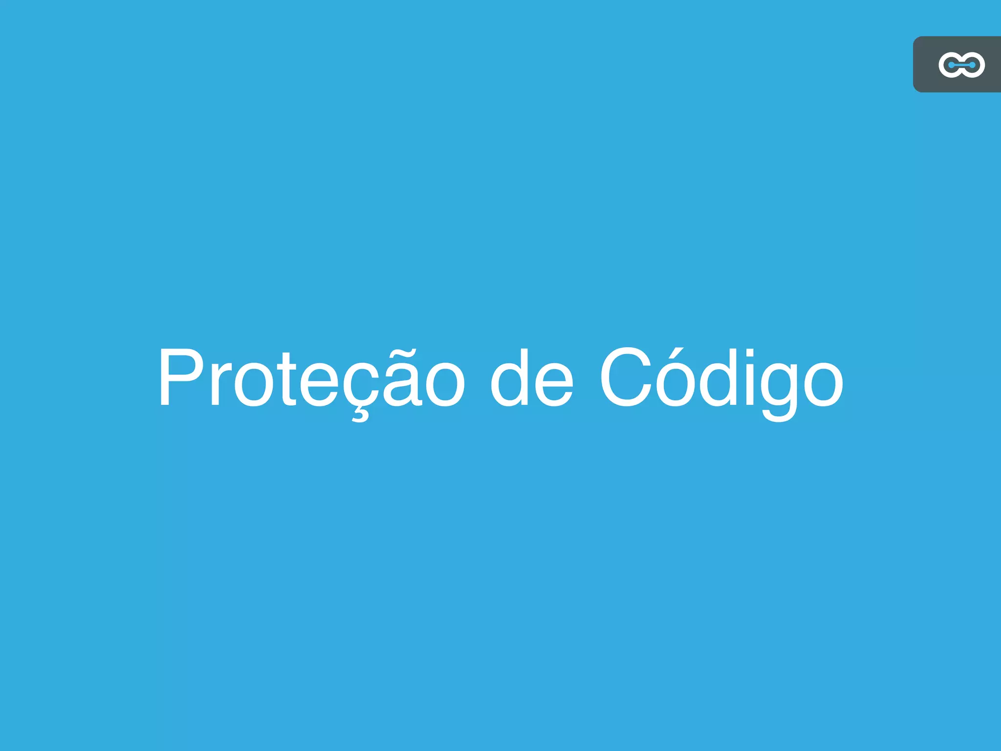 Proteção de Código
 