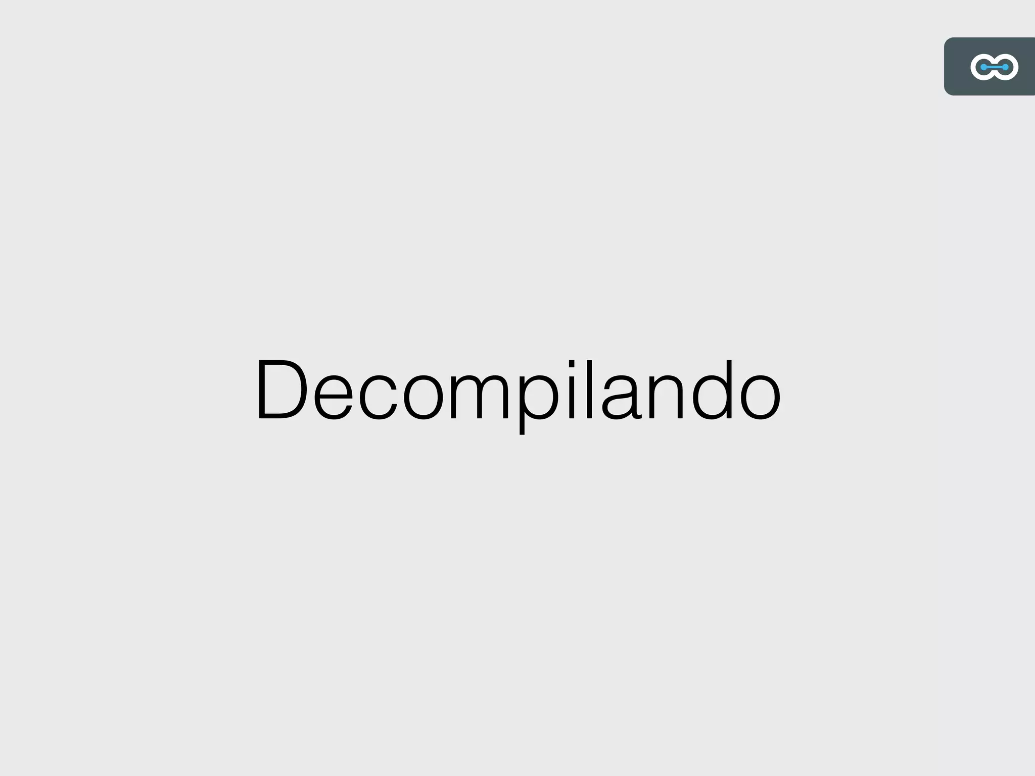 Decompilando
 