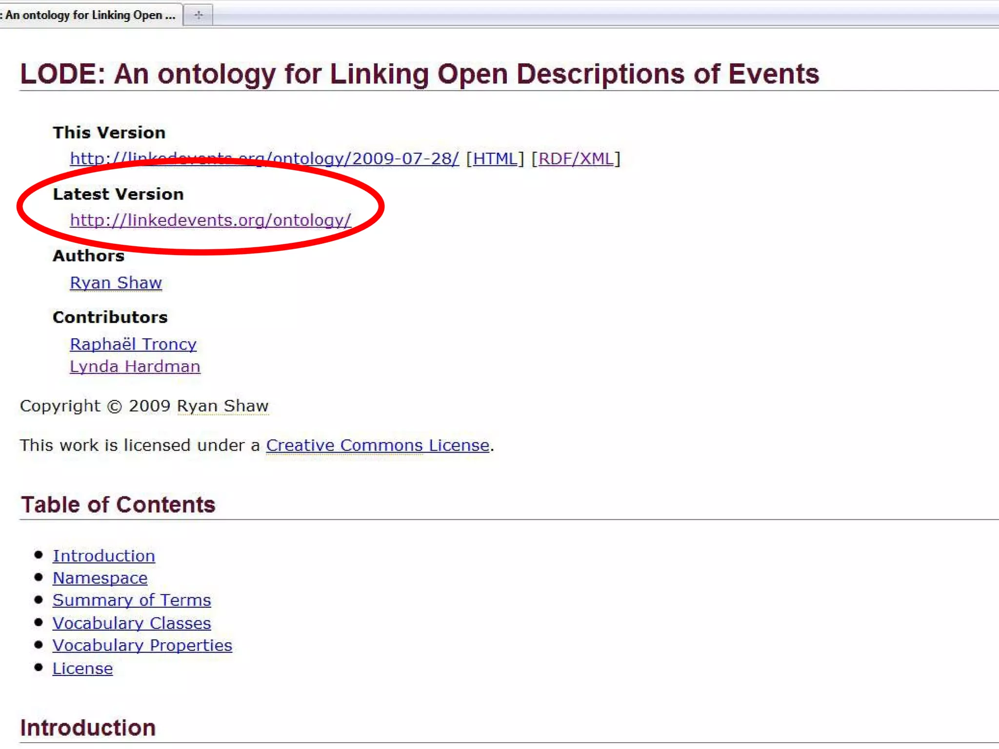 16/09/2009
08/12/2009 -   Event-basedLinking Open Descriptions ofof Media--ASWC 2009, Shanghai, China (CH)
                   LODE: Annotation and Exploration Events PetaMedia SYTIM, Lausanne              - 25
 