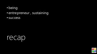 “Being” an entrepreneur. What it takes to start and sustain?