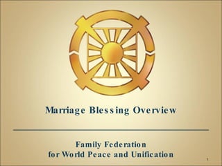Marriage Blessing Overview Family Federation for World Peace and Unification 
