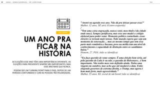 UM ANO PRA
FICAR NA
HISTÓRIA
"Anotei na agenda esse ano. Não dá pra deixar passar essa!"
Mulher, 32 anos, SP, atriz (Centro-esquerda)
/
"Tem uma coisa engraçada, nunca votei, meu título é da cidade
onde nasci, Sempre justificava, mas esse ano mudei o colégio
eleitoral para poder votar. Momento político conturbado. essas
eleições se tornam mais tensas. Todo mundo espera que seja um
momento de renovação ma ao mesmo tempo que tem essa
parte mais romântica e bacana, povo na média tem um nível de
conhecimento e capacidade de distinção entre os candidatos
baixa."
Homem, 27, POA, (não se identifica)
/
"Eu faço questão de votar sempre. É uma eleição bem séria, até
pela questão do Lula ir ou não, a questão do Bolsonaro... é bem
importante. Não tenho meu voto definido ainda. Tinha uma
viagem em outubro, mas acho que até mudarei a data. Estão
elegendo governos de extrema direita, o Trump, mas agora é
bem mais forte, mais agressividade."
Mulher, 35 anos, RJ, social de um hostel (não se identifica)
AS ELEIÇÕES ESSE ANO TÊM UMA IMPORTÂNCIA DIFERENTE AS
ELEIÇÕES PARA PRESIDENTE SEMPRE SÃO IMPORTANTES MAS
ESSE ANO MAIS QUE NUNCA
PODEM SER UM TURNING POINT PARA O PAÍS DEPOIS DE UM
PERÍODO CONTURBADO E COM AS PESSOAS TÃO POLARIZADAS
ANO ÍMPAR
GOOGLE | JOVENS & ELEIÇÕES 2018 TALK
30 | CAP. 2: EXPECTATIVAS
 