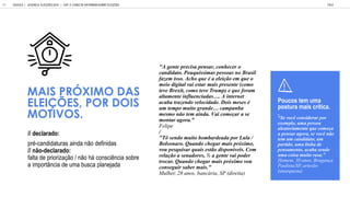 // declarado:
pré-candidaturas ainda não definidas
// não-declarado:
falta de priorização / não há consciência sobre
a importância de uma busca planejada
"A gen e preci a pen ar, conhecer o
candida o. Po q ima pe oa no Bra il
fa em i o. Acho q e a elei o em q e o
meio digi al ai e ar mai pre en e (como
e e Bre i , como e e Tr mp) e q e foram
al amen e infl enciada . A in erne
acaba ra endo elocidade. Doi me e
m empo m i o grande campanha
me mo n o em ainda. Vai come ar a e
mon ar agora."
F
/
"T endo m i o bombardeada por L la /
Bol onaro. Q ando chegar mai pr imo,
o pe q i ar q ai e o di pon ei . Com
rela o a enadore , a gen e ai poder
rocar. Q ando chegar mai pr imo o
con eg ir aber mai ."
M , 28 a , ba a, SP ( a)
Po cos tem ma
post ra mais cr tica.
_
Se oc con iderar por
e emplo, ma pe oa
alea oriamen e q e come a
a pen ar agora, e oc n o
em m candida o, m
par ido, ma linha de
pen amen o, acaba endo
ma coi a m i o ra a.
H , 30 a , B a a a
Pa a/SP, a
(a a a)
MAIS PRÓXIMO DAS
ELEIÇÕES, POR DOIS
MOTIVOS.
GOOGLE | JOVENS & ELEIÇÕES 2018 TALK
| CAP. 4: COMO SE INFORMAM SOBRE ELEIÇÕES
81
 