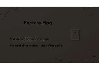 Improving feature flip implementation to achieve flow | PDF