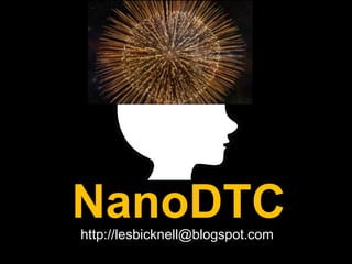 NanoDTChttp://lesbicknell@blogspot.com
 