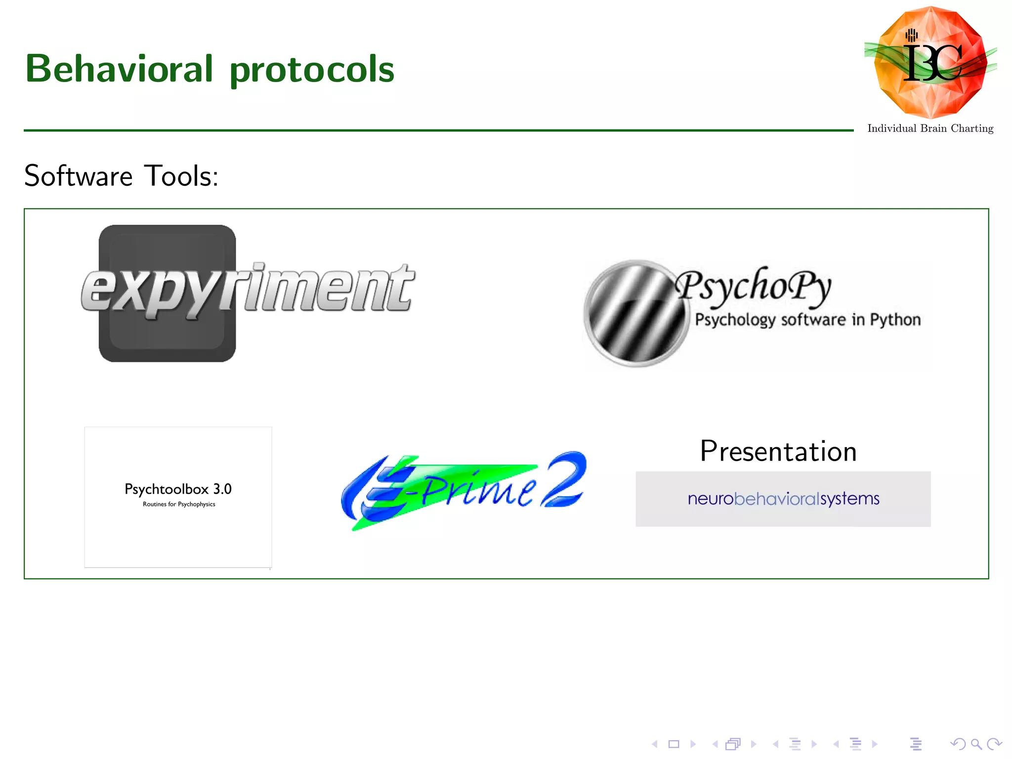 Behavioral protocols
Software Tools:
Presentation
 