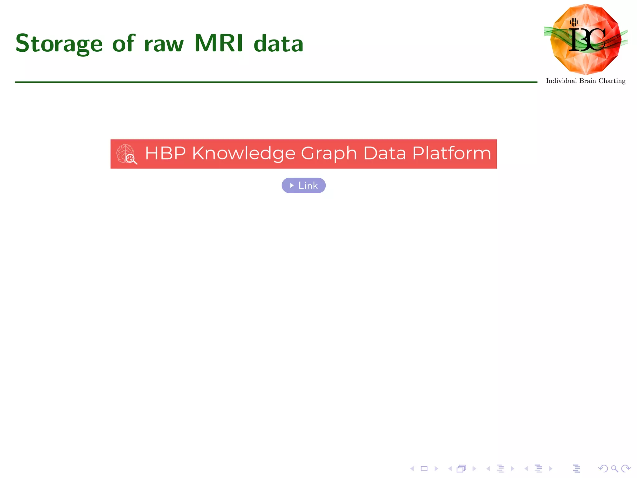 Storage of raw MRI data
Link
 