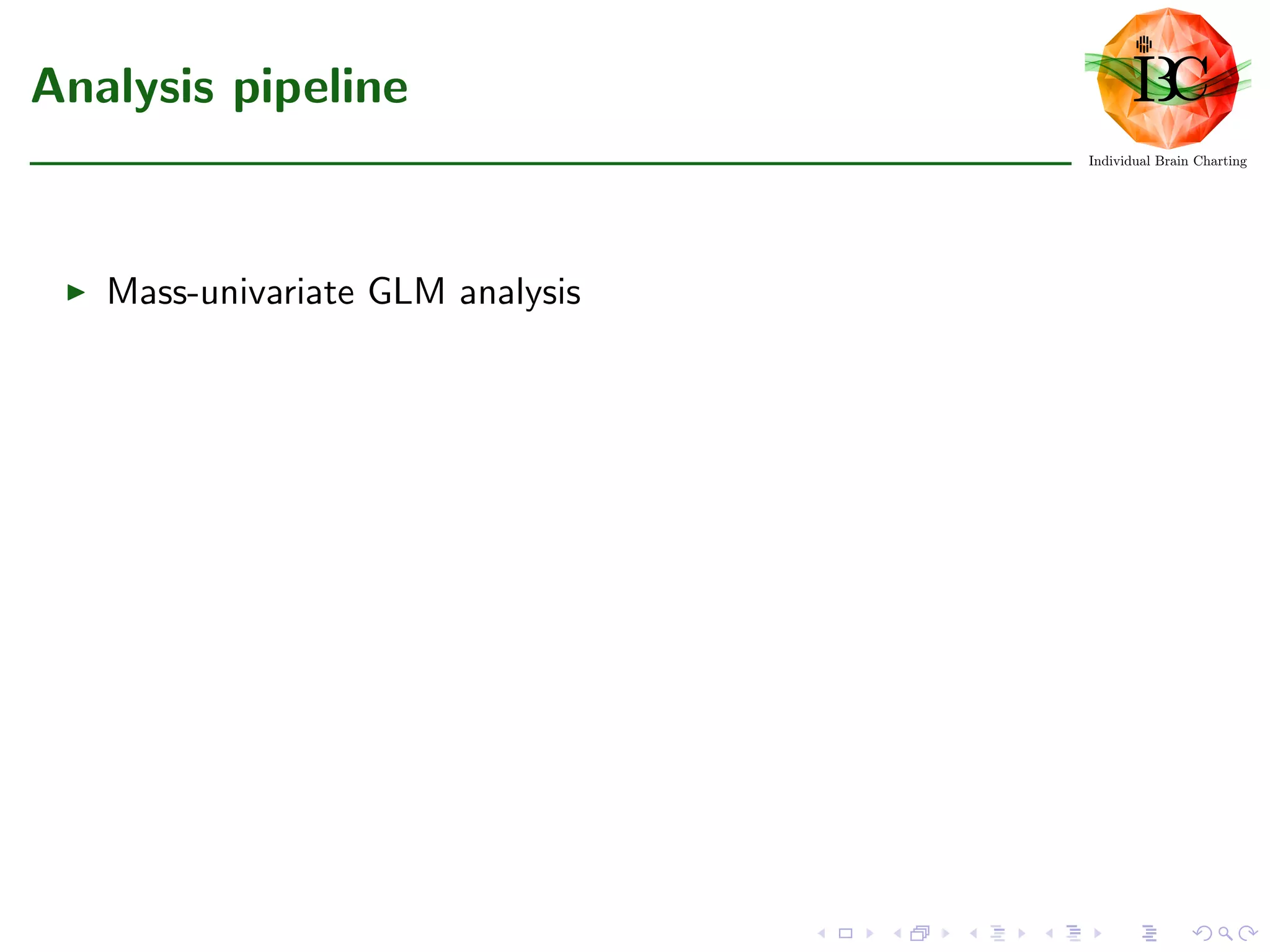 Analysis pipeline
Mass-univariate GLM analysis
 