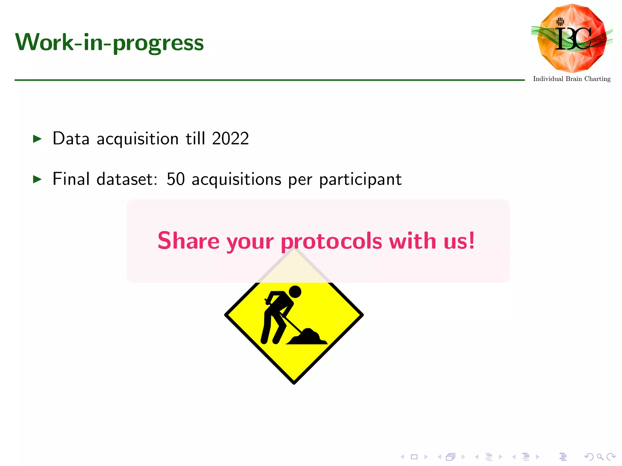 Work-in-progress
Data acquisition till 2022
Final dataset: 50 acquisitions per participant
Share your protocols with us!
 