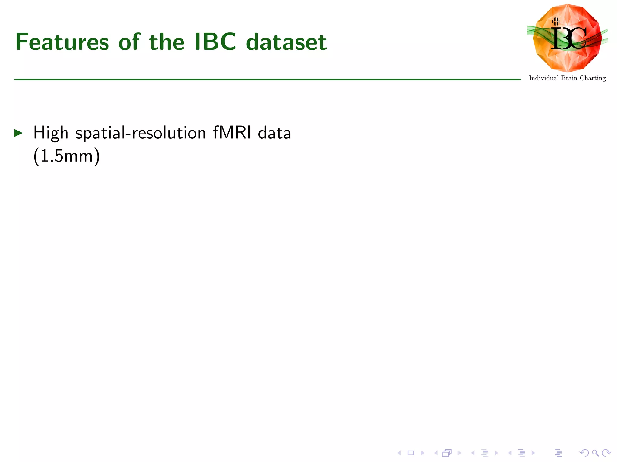 Features of the IBC dataset
High spatial-resolution fMRI data
(1.5mm)
 