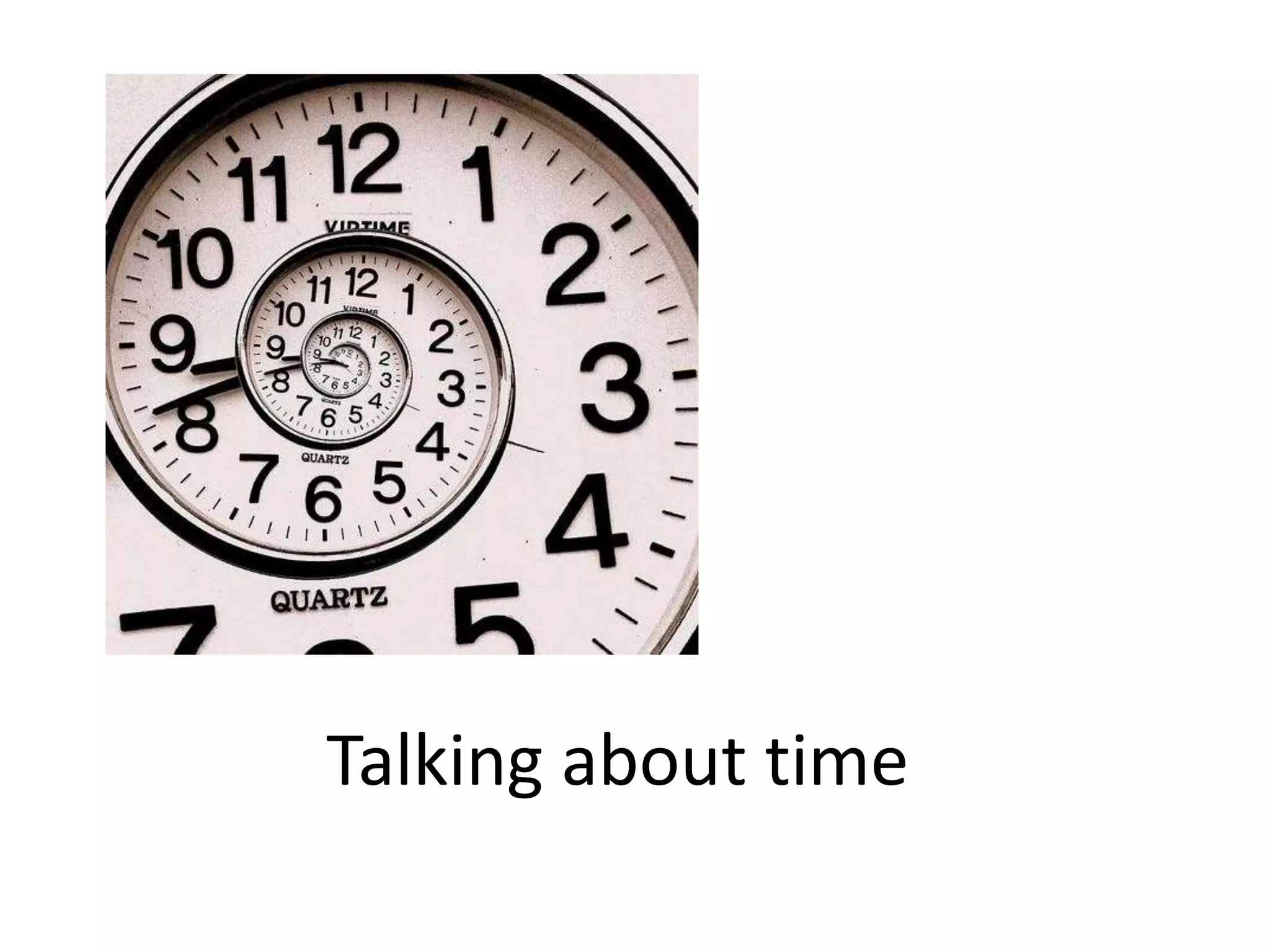 Talking about time