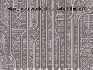 Have you worked out what this is? 