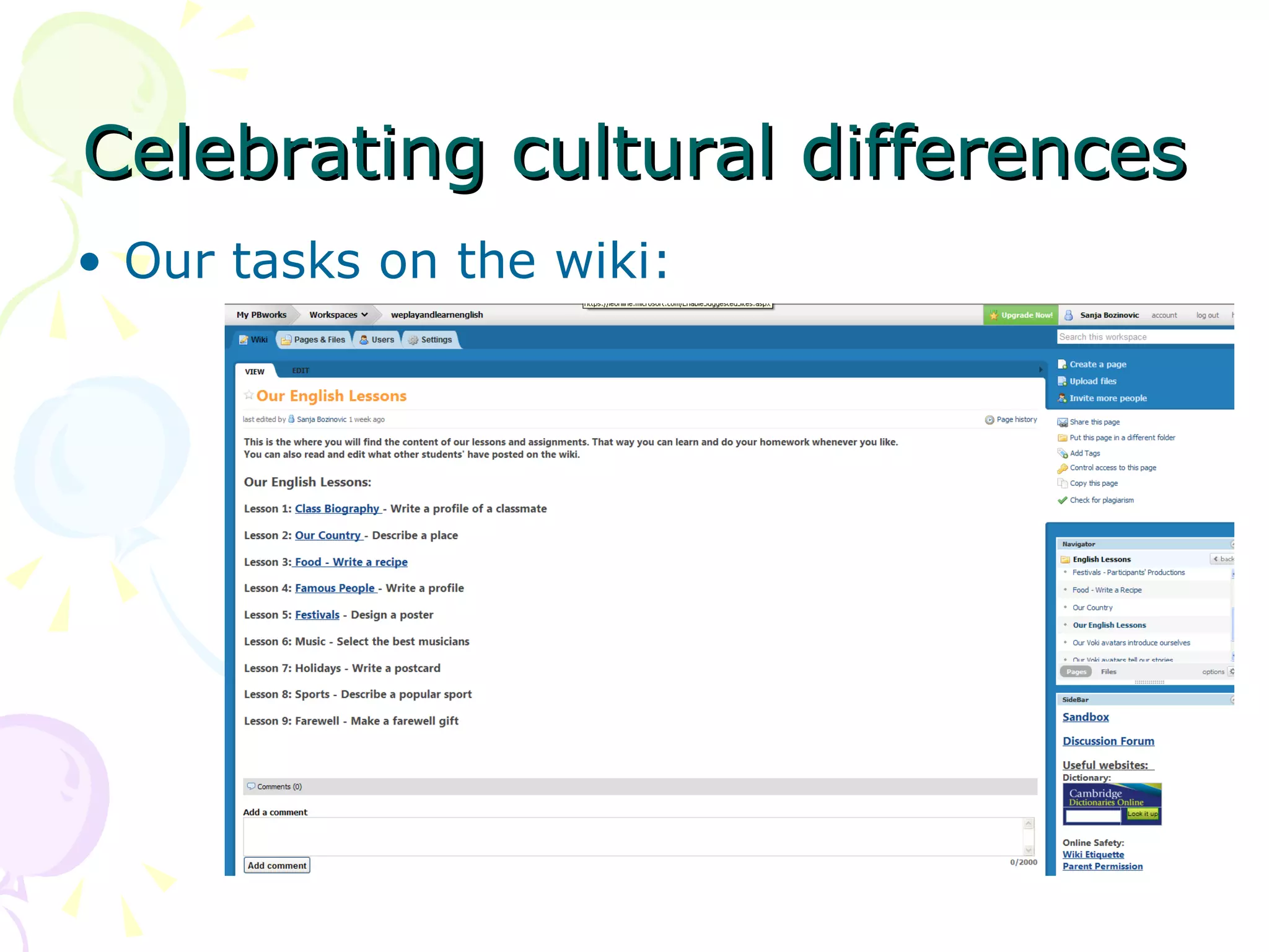 Celebrating cultural differences
• Our tasks on the wiki:
 